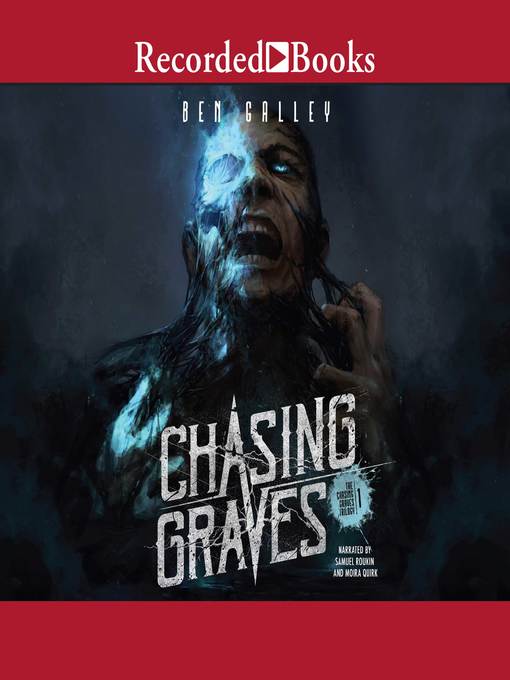 Title details for Chasing Graves by Ben Galley - Wait list